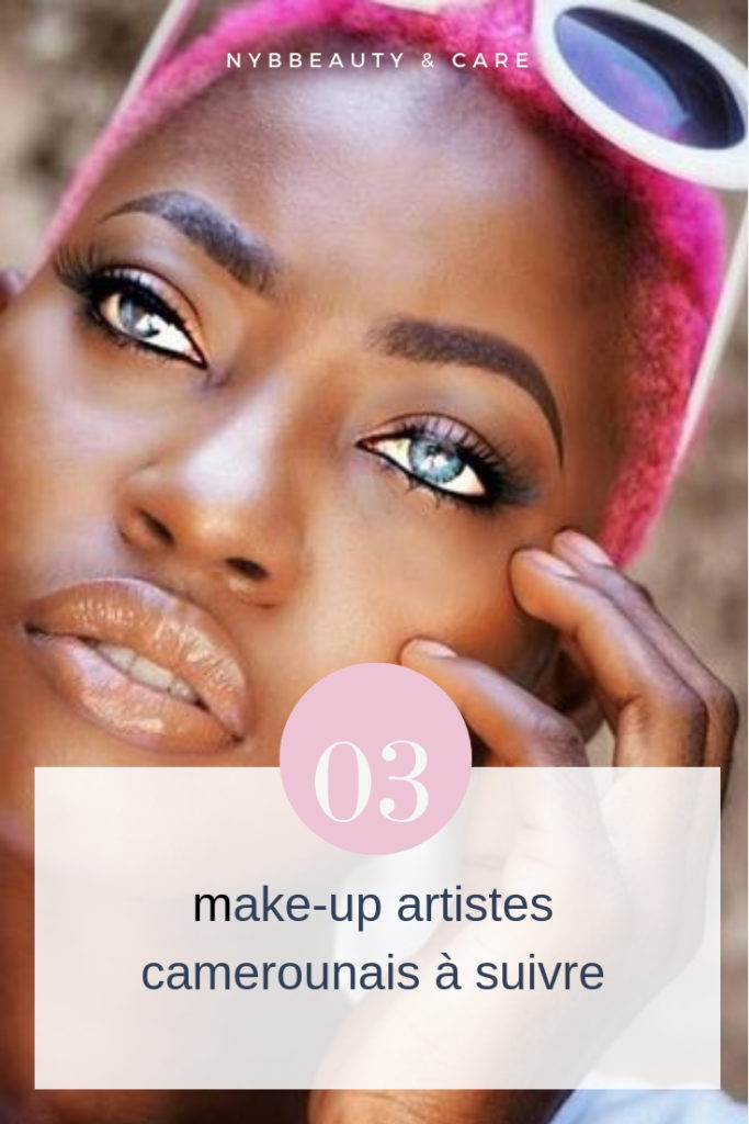 découvre les make-up artistes camerounais